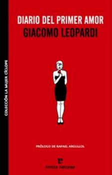 Giacomo Leopardi: Diario del primer amor (Errata Naturae, 2009)