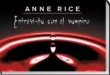 Anne Rice: Entrevista con el vampiro (Ediciones B, Librinos, 2010)