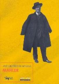 José Luis Pérez de Arteaga: Mahler (Fundación Scherzo-Antonio Machado Libros, Madrid, 2007)