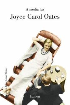 Joyce Carol Oates: A media luz (Lumen)