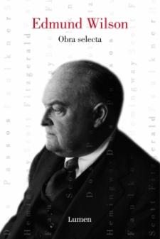 Edmund Wilson: Obra selecta (Lumen, 2008)