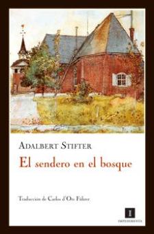 Adalbert Stifter: El sendero del bosque (Impedimenta)