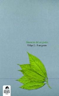 Felipe Aranguren: Memoria del no poder (Ediciones Carena, 2008)