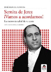 José Manel Gamboa: Sernita de Jerez ¡Vamos a acordarnos! (Ediciones Carena, 2007)