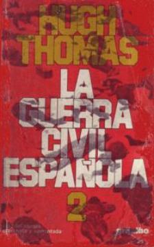 Hugh Thomas: La Guerra Civil española (Grijalbo)