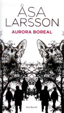 Asa Larsson: Aurora boreal (Seix Barral, 2009)