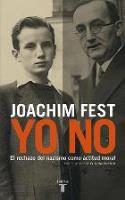 Joachim Fest: Yo no (Taurus, 2007) 