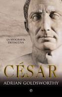 Adrian Goldsworthy: César (La Esfera de los Libros, 2007)