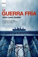 La Guerra Fría
John Lewis Gaddis: La Guerra Fría (RBA Libros, 2008)