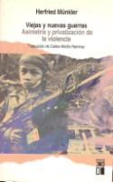 Herfried Münkler: Viejas y nuevas guerras. Asimetría y privatización de la violencia (Siglo XXI, 2005)