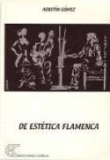 Agustín Gómez: "De estética flamenca" (Ediciones Carena, 2004)