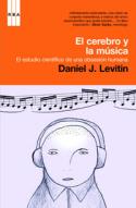 Daniel J. Levitin: El cerebro y la música (RBA Libros, 2008)
