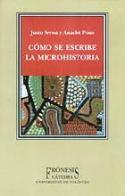 Reseña del libro de Justo Serna y Anaclet Pons, Cómo se escribe la microhistoria (Madrid, 2000)