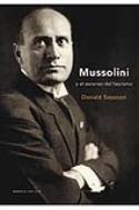 Donald Sassoon: Mussolini y el ascenso del fascismo (Crítica, 2008)