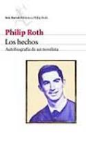 Philip Roth: Los hechos. Autobiografía de un novelista (Seix Barral, 2008)