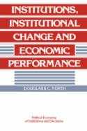 Douglass C. North: Institutional Change and Economic Performance (Cambridge University Press, 1990)