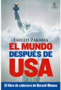 Fareed Zakaria: El mundo después de USA (Espasa, 2009)