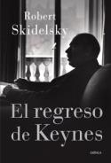 Robert Skidelsky: <i>El regreso de Keynes</i> (Crítica, 2010)
