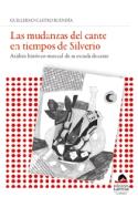 Guillermo Castro Buendía : <i>Las mudanzas del cante en tiempos de Silverio Franconetti. Análisis histórico-musical de su escuela de cante</i> (Ediciones Carena, 2010)