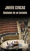 Javier Cercas: <i>Anatomía de un instante</i> (Mondadori, 2009)