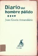 Juan Gracia Armendáriz : <i>Diario del hombre pálido</i> (Demipage,  2010)