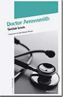 Sinclair Lewis: <i>Doctor Arrowsmith</i> (Nórdica, 2011)