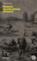 Olive Schreiner: <i>Historia de una granja africana</i> (milrazones, 2011)