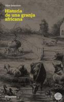 Reseña del libo de Olive Schreiner: <i>Historia de una granja africana</i> (milrazones, 2011)
