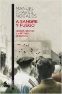 Chaves Nogales: <i>A sangre y Fuego</i> (Espasa, 2011)
