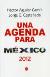 Héctor Aguilar Camín y Jorge G. Castañeda:  <i>Una agenda para México 2012</i> (Punto de Lectura, 2012)