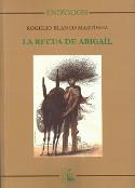 Si desea adquirir el nuevo libro de Rogelio Blanco Martínez, <i>La recua de Abigaíl</i>, pinche en la cubierta