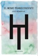 José Membrive: <i>El Homo Transcendente</i> (Ediciones Carena, 2013)
