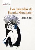 Justo Sotelo: <i>Los mundos de Haruki Murakami</i> (Izana Editores, 2013)