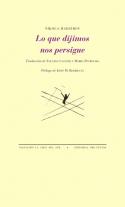 Un puente sigiloso. Una lectura de “Lo que dijimos nos persigue” (Pre-Textos, 2013), de Nikola Madzirov
Nikola Madzirov: Lo que dijimos nos persigue (Pre-Textos, 2013)