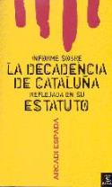Arcad Espada: &quot;Informe sobre la decadencia de Cataluña reflejada en su Estatuto&quot; (Espasa, 2006)