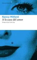 Nancy Mitford: &quot;A la caza del amor&quot; (Libros del Asteroide, 2005)
