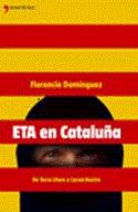 Eta en Cataluña, de Florencio Domínguez (reseña de Rogelio López Blanco)